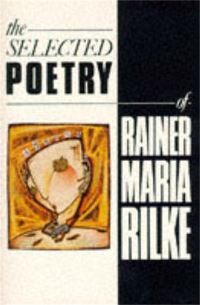 Book Cover for The Selected Poetry of Rainer Maria Rilke by Rainer Maria Rilke