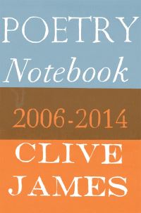 Book Cover for Poetry Notebook, 2006-2014 by Clive James