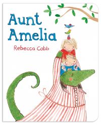 Book Cover for Aunt Amelia by Rebecca Cobb