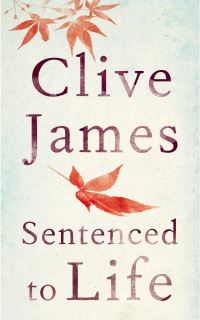 Book Cover for Sentenced to Life by Clive James