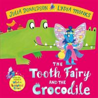 Book Cover for The Tooth Fairy and the Crocodile by Julia Donaldson