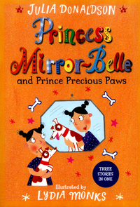 Book Cover for Princess Mirror-Belle and the Magic Shoes by Julia Donaldson, Julia Donaldson