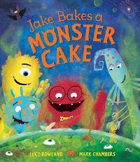 Book Cover for Jake Bakes a Monster Cake by Lucy Rowland