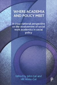 Book Cover for Where Academia and Policy Meet by John Gal, Idit Weiss