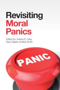Book Cover for Revisiting Moral Panics by Viviene E Cree, Gary Clapton, Mark Smith