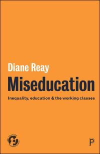 Book Cover for Miseducation by Diane Reay, British Sociological Association