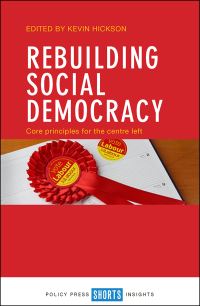 Book Cover for Rebuilding Social Democracy by Kevin Hickson