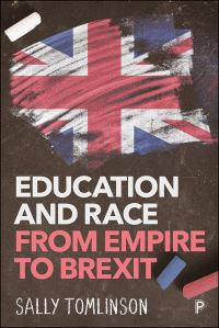 Book Cover for Education and Race from Empire to Brexit by Sally Tomlinson