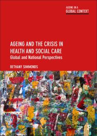 Book Cover for Ageing and the Crisis in Health and Social Care by Bethany Simmonds, British Society of Gerontology