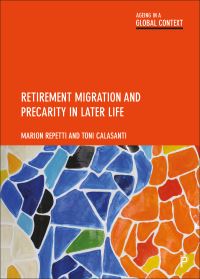 Book Cover for Retirement Migration and Precarity in Later Life by Marion Repetti, Toni M Calasanti