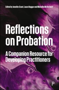 Book Cover for Reflections on Probation by Jennifer Grant, Laura Haggar, Michelle McDermott