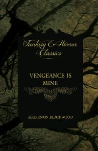 Book Cover for Vengeance Is Mine (Fantasy and Horror Classics) by E T A Hoffmann