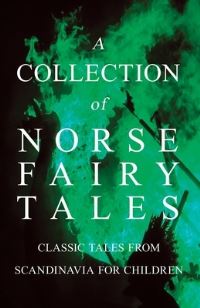 Book Cover for A Collection of Norse Fairy Tales - Classic Tales from Scandinavia for Children by Jules Michelet