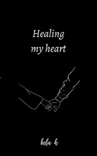 Book Cover for Healing My Heart by Bela H