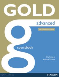 Book Cover for Gold. Advanced Coursebook by Sally Burgess, Amanda Thomas