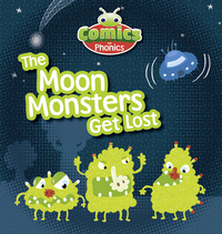 Book Cover for Bug Club Comics for Phonics Set 12 Yellow The Moon Monsters Get Lost by Jeanne Willis
