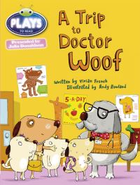 Book Cover for Bug Club Julia Donaldson Plays Blue (KS1)/1B A Trip to Doctor Woof by Vivian French