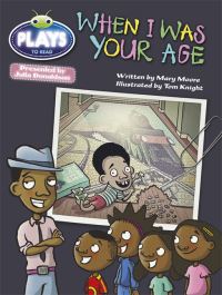 Book Cover for When I Was Your Age by Mary Moore, Tom Knight