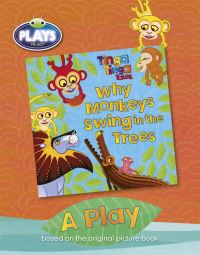 Book Cover for Why Monkeys Swing the Trees by Claudia Lloyd, Celestine M Wamiru
