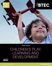 Book Cover for BTEC Level 2 Firsts in Children's Play, Learning and Development Student Book by Penny Tassoni