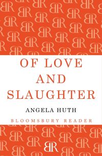 Book Cover for Of Love and Slaughter by Angela Huth