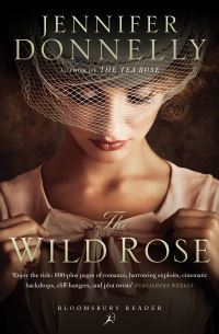 Book Cover for The Wild Rose by Jennifer Donnelly