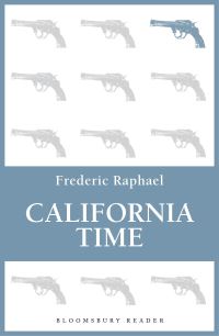 Book Cover for California Time by Frederic Raphael