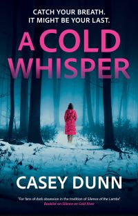 Book Cover for A Cold Whisper by Casey Dunn