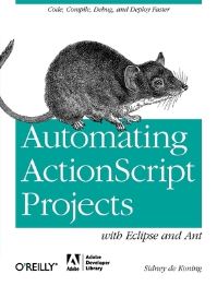 Book Cover for Automating ActionScript Projects With Eclipse and Ant by Sidney de Koning