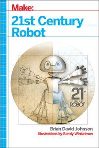 Book Cover for 21st Century Robot by Brian David Johnson