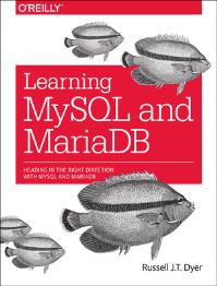 Book Cover for Learning MySQL and MariaDB by Russell J T Dyer