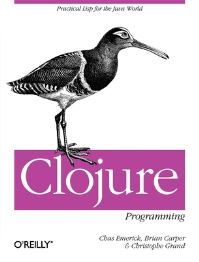 Book Cover for Clojure Programming by Chas Emerick, Brian Carper, Christophe Grand