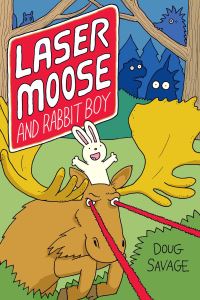 Book Cover for Laser Moose and Rabbit Boy by Doug Savage
