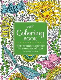 Book Cover for Posh Adult Coloring Book: Inspirational Quotes for Fun & Relaxation by Deborah Muller