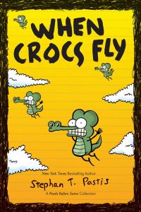 Book Cover for When Crocs Fly by Stephan Pastis