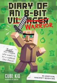 Book Cover for Diary of an 8-Bit Warrior by Cube Kid