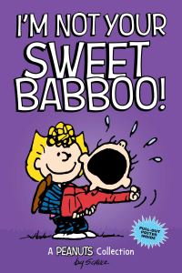 Book Cover for I'm Not Your Sweet Babboo! by Charles M Schulz