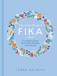 Book Cover for The Little Book of Fika by Lynda Balslev