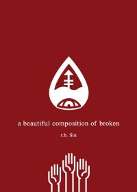 Book Cover for A Beautiful Composition of Broken by R H Sin