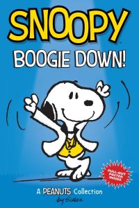 Book Cover for Snoopy Boogie Down! by Charles M Schulz