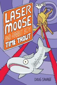 Book Cover for Laser Moose and Rabbit Boy by Doug Savage