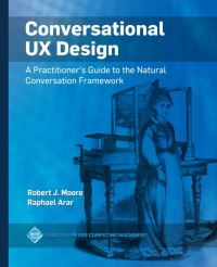 Book Cover for Conversational UX Design by Robert J Moore, Raphael Arar