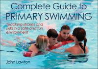Book Cover for Complete Guide to Primary Swimming by John Lawton