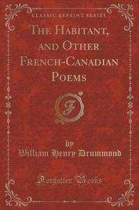 Book Cover for The Habitant, and Other French-Canadian Poems (Classic Reprint) by Sigmund Freud