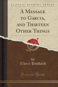Book Cover for A Message to Garcia and Thirteen Other Things by Sigmund Freud