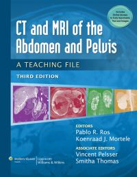 Book Cover for CT and MRI of the Abdomen and Pelvis by Pablo R Ros, Koenraad J Mortele, Vincent Pelsser, Smitha Thomas