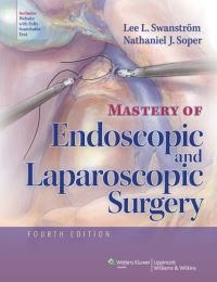 Book Cover for Mastery of Endoscopic and Laparoscopic Surgery by Lee L Swanström, Nathaniel J Soper, Michael Leonard, Steven Leeds