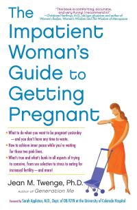 Book Cover for The Impatient Woman's Guide to Getting Pregnant by Jean M Twenge