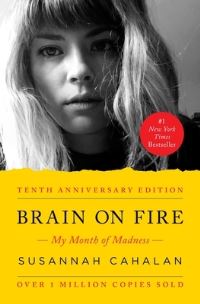 Book Cover for Brain on Fire (10Th Anniversary Edition) by Susannah Cahalan