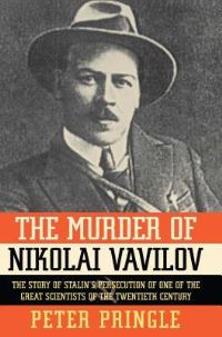Book Cover for The Murder of Nikolai Vavilov by Kitty Kelley